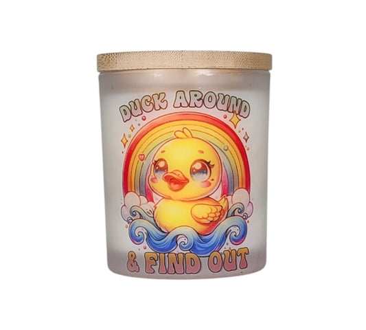 Go ahead. Test it. See what happens. 🦆

Duck Around &amp; Find Out — because some warnings come wrapped in the cutest possible packaging. Don't let the adorable little duck fool you. She's been patient. She's been unbothered. She's been floating along just fine.

But she knows things.

Light this one when you've officially run out of patience and decided to smell absolutely incredible about it.

🍫 The Scent: Fudge Brownie

Rich, decadent, and completely irresistible. Fudge Brownie is warm chocolate straig